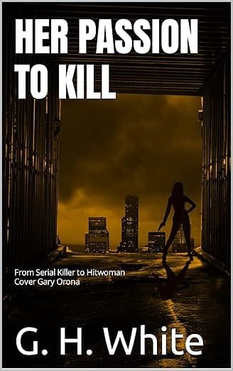 Her Passion to Kill book cover by G.H. White