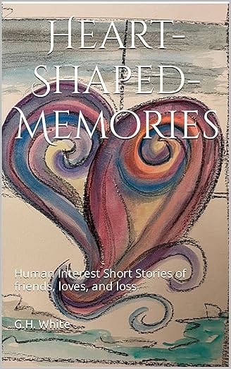 Heart-Shaped Memories book cover by G.H. White